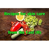 Recipes for skin care from the East (II)