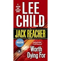 Worth Dying For: A Jack Reacher Novel Worth Dying For: A Jack Reacher Novel Kindle Audible Audiobook Mass Market Paperback Paperback Hardcover Audio CD