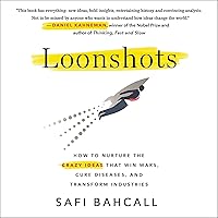 Loonshots: How to Nurture the Crazy Ideas That Win Wars, Cure Diseases, and Transform Industries Loonshots: How to Nurture the Crazy Ideas That Win Wars, Cure Diseases, and Transform Industries Audible Audiobook Paperback Kindle Hardcover Spiral-bound Preloaded Digital Audio Player