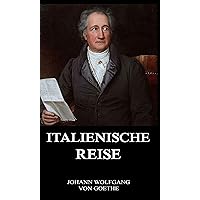 Italienische Reise (German Edition) Italienische Reise (German Edition) Kindle Hardcover Paperback Audio CD