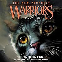 Moonrise: Warriors: The New Prophecy, Book 2 Moonrise: Warriors: The New Prophecy, Book 2 Audible Audiobook Kindle Paperback Hardcover Audio CD