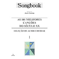 Songbook As 101 melhores canções do século XX (Portuguese Edition) Songbook As 101 melhores canções do século XX (Portuguese Edition) Kindle Paperback