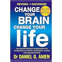 Change Your Brain, Change Your Life: Revised and Expanded Ed Change Your Brain, Change Your Life: Revised and Expanded Ed Paperback Library Binding