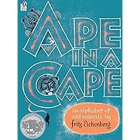 Ape in a Cape: An Alphabet of Odd Animals Ape in a Cape: An Alphabet of Odd Animals Paperback Library Binding