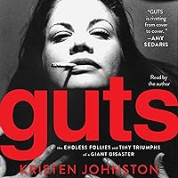 Guts: The Endless Follies and Tiny Triumphs of a Giant Disaster Guts: The Endless Follies and Tiny Triumphs of a Giant Disaster Audible Audiobook Paperback Kindle Hardcover