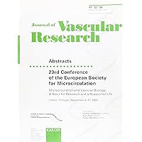 European Society For Microcirculation: 23rd Conference, Lisbon, September 2004 Microcirculation And Vascular Biology: A Basis For Research And A Reason For Life (Journal of Vascular Research 2004)