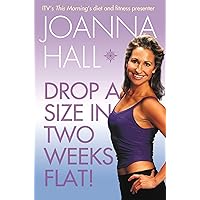 Drop a Size in Two Weeks Flat! Drop a Size in Two Weeks Flat! Kindle Hardcover Paperback