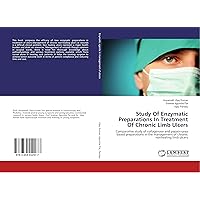 Study Of Enzymatic Preparations In Treatment Of Chronic Limb Ulcers: Comparative study of collagenase and papain-urea based preparations in the management of chronic nonhealing limb ulcers