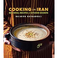 Cooking in Iran: Regional Recipes and Kitchen Secrets Cooking in Iran: Regional Recipes and Kitchen Secrets Hardcover
