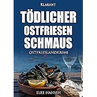 Tödlicher Ostfriesenschmaus. Ostfrieslandkrimi (Faber und Waatstedt ermitteln 17) (German Edition)