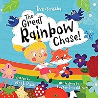 Eve and Scribbles - The Great Rainbow Chase Eve and Scribbles - The Great Rainbow Chase Kindle Paperback