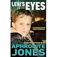 LEVI'S EYES: A Son's Deadly Secret and a Father's Cruel Betrayal LEVI'S EYES: A Son's Deadly Secret and a Father's Cruel Betrayal Kindle Paperback Hardcover