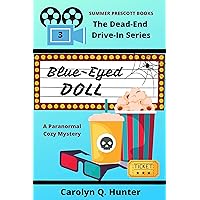 Blue-Eyed Doll (The Dead-End Drive-In Series Book 3) Blue-Eyed Doll (The Dead-End Drive-In Series Book 3) Kindle Paperback