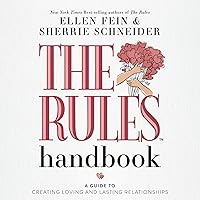 The Rules Handbook: A Guide to Creating Loving and Lasting Relationships The Rules Handbook: A Guide to Creating Loving and Lasting Relationships Audible Audiobook Paperback Kindle