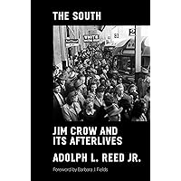 The South: Jim Crow and Its Afterlives (Jacobin) The South: Jim Crow and Its Afterlives (Jacobin) Hardcover Audible Audiobook Kindle Paperback Audio CD