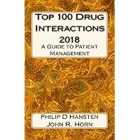 Top 100 Drug Interactions 2018: A Guide to Patient Management Top 100 Drug Interactions 2018: A Guide to Patient Management Paperback