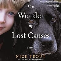 The Wonder of Lost Causes: A Novel The Wonder of Lost Causes: A Novel Audible Audiobook Kindle Hardcover Paperback Audio CD