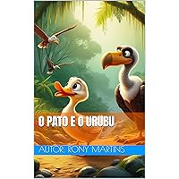 O Pato e o Urubu (Portuguese Edition) O Pato e o Urubu (Portuguese Edition) Kindle Hardcover Paperback
