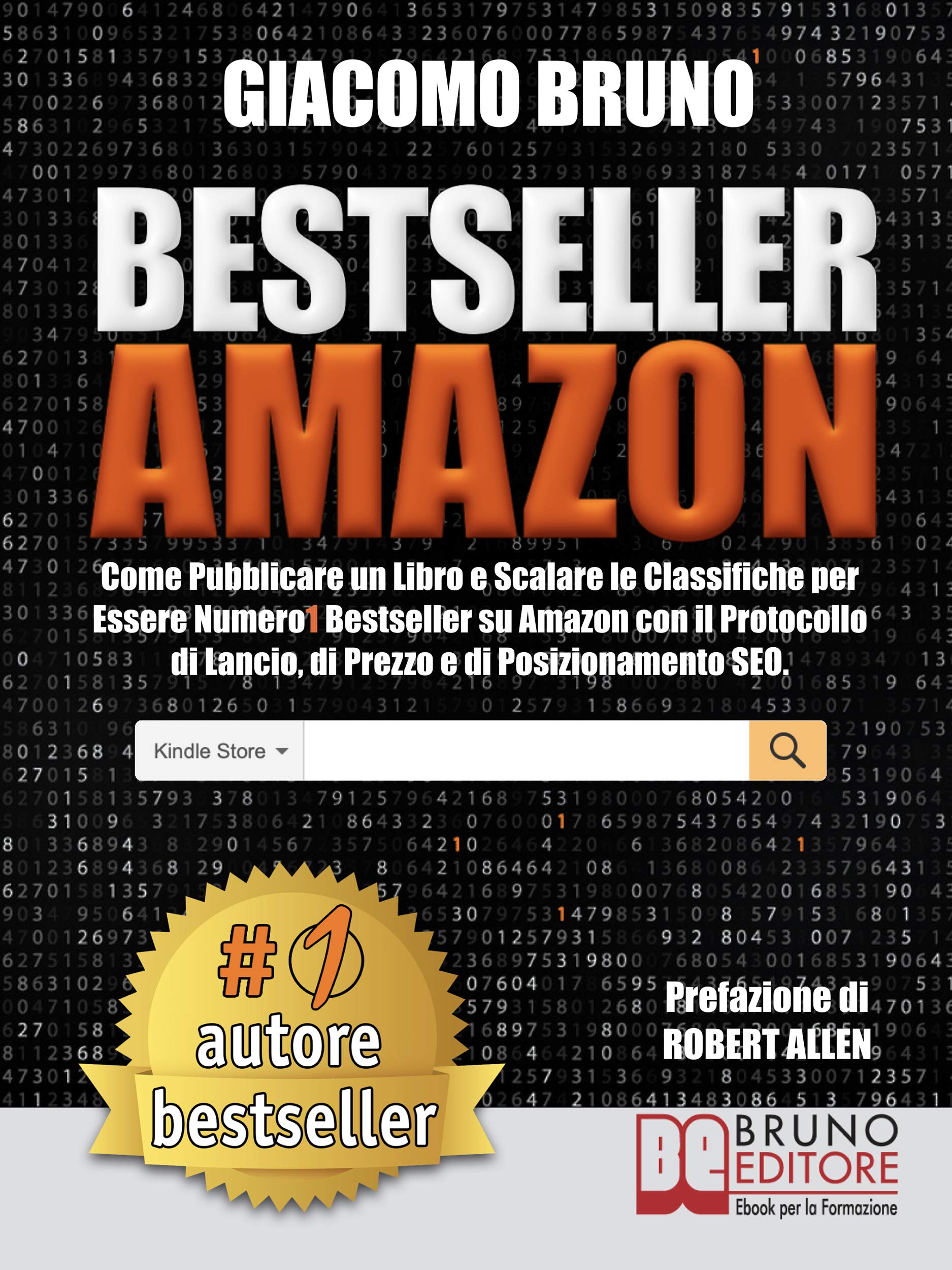 Bestseller Amazon: Come Pubblicare un Libro e Scalare le Classifiche per Essere Numero1 Bestseller su Amazon con il Protocollo di Lancio, di Prezzo e di Posizionamento SEO (Italian Edition)