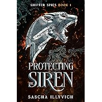 Protecting the Siren: A Fated Mates Rockstar Romance (Shifter Spies Book1) (Shifter Spies Series)