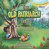 The Old Patriarch Tree: An Ancient Teton Pine Shares Stories of the American West (The History Tree)