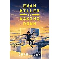 Evan Miller Is Waking Down: A Dreambending Novel Evan Miller Is Waking Down: A Dreambending Novel Paperback Audible Audiobook Kindle