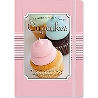 The Sweet Little Book of Cupcakes The Sweet Little Book of Cupcakes Kindle Spiral-bound Hardcover-spiral