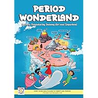 Period Wonderland - A girl's guide to puberty and menstruation [English Graphic Novel]: Secrets revealed by Dabung Girl and SuperAvni (Dabung Girl Comics in English) Period Wonderland - A girl's guide to puberty and menstruation [English Graphic Novel]: Secrets revealed by Dabung Girl and SuperAvni (Dabung Girl Comics in English) Kindle Paperback