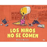 Los niños no se comen / We Don't Eat Our Classmates (Spanish Edition) Los niños no se comen / We Don't Eat Our Classmates (Spanish Edition) Hardcover Kindle Paperback