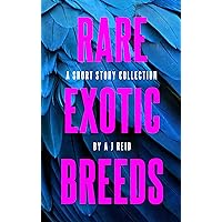 Rare Exotic Breeds Rare Exotic Breeds Kindle Paperback