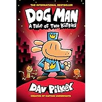 Dog Man: A Tale of Two Kitties: A Graphic Novel (Dog Man #3): From the Creator of Captain Underpants (3) Dog Man: A Tale of Two Kitties: A Graphic Novel (Dog Man #3): From the Creator of Captain Underpants (3) Hardcover Kindle
