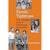 Family Tightrope: The Changing Lives of Vietnamese Americans Family Tightrope: The Changing Lives of Vietnamese Americans Kindle Hardcover Paperback