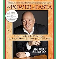 The Power of Pasta: A Celebrity Chef's Mission to Feed America's Hungry Children The Power of Pasta: A Celebrity Chef's Mission to Feed America's Hungry Children Kindle Hardcover