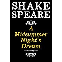 A Midsummer Night's Dream: A Comedy A Midsummer Night's Dream: A Comedy Kindle Paperback