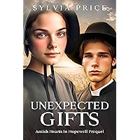 Unexpected Gifts: Amish Hearts in Hopewell Prequel Unexpected Gifts: Amish Hearts in Hopewell Prequel Kindle Audible Audiobook Paperback