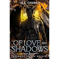 Of Love and Shadows (Daemons of San DeLain Book 3) Of Love and Shadows (Daemons of San DeLain Book 3) Kindle Hardcover Paperback