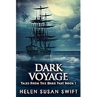 Dark Voyage: Horror And Mystery On The Arctic Seas (Tales From The Dark Past Book 1)