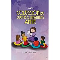 Colección De Cuentos Infantiles Annie: Tomo ll (Spanish Edition) Colección De Cuentos Infantiles Annie: Tomo ll (Spanish Edition) Kindle Paperback