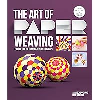 The Art of Paper Weaving: 46 Colorful, Dimensional Projects--Includes Full-Size Templates Inside & Online Plus Practice Paper for One Project The Art of Paper Weaving: 46 Colorful, Dimensional Projects--Includes Full-Size Templates Inside & Online Plus Practice Paper for One Project Paperback Kindle