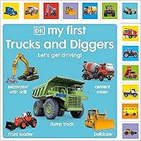 My First Trucks and Diggers: Let's Get Driving! (My First Tabbed Board Book) My First Trucks and Diggers: Let's Get Driving! (My First Tabbed Board Book) Board book Hardcover