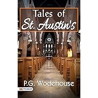 Tales of St. Austin's: Schoolboy Pranks and Hilarious Hijinks by P. G. Wodehouse Tales of St. Austin's: Schoolboy Pranks and Hilarious Hijinks by P. G. Wodehouse Kindle Paperback Hardcover MP3 CD Library Binding