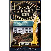 Murder at Millar's Hotel: A 1920s Mystery (Lady Ellen Investigates)