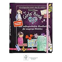 The Girls' Book: Das außergewöhnliche Handbuch für neugierige Mädchen The Girls' Book: Das außergewöhnliche Handbuch für neugierige Mädchen Hardcover
