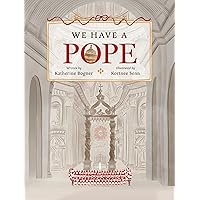 We Have a Pope We Have a Pope Hardcover Kindle