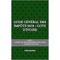 Code Général des Impôts 2019 - Cote d'Ivoire: Droit fiscal (French Edition)