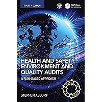 Health and Safety, Environment and Quality Audits: A Risk-based Approach Health and Safety, Environment and Quality Audits: A Risk-based Approach Kindle Hardcover Paperback