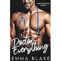 Doctor Everything: Daddy’s Best Friend Romance (Small Town Alphas) Doctor Everything: Daddy’s Best Friend Romance (Small Town Alphas) Kindle Paperback