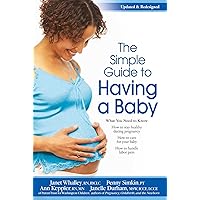 Simple Guide To Having A Baby (2012) (Retired Edition) Simple Guide To Having A Baby (2012) (Retired Edition) Paperback