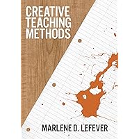 Creative Teaching Methods Creative Teaching Methods Kindle Paperback