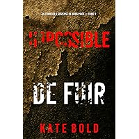 Impossible de fuir (Un thriller à suspense de Nora Price — Tome 1) (French Edition) Impossible de fuir (Un thriller à suspense de Nora Price — Tome 1) (French Edition) Kindle